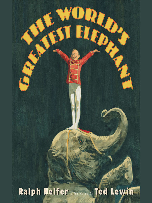 Title details for The World's Greatest Elephant by Ralph Helfer - Available